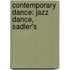Contemporary Dance: Jazz Dance, Sadler's