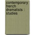Contemporary French Dramatists : Studies