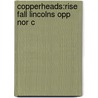 Copperheads:rise Fall Lincolns Opp Nor C door Jennifer L. Weber