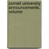 Cornell University Announcements, Volume