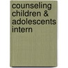 Counseling Children & Adolescents Intern door Parrott/Marinaccio