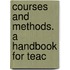 Courses And Methods. A Handbook For Teac