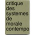 Critique Des Systemes De Morale Contempo