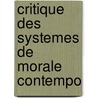 Critique Des Systemes De Morale Contempo door Alfred Jules Ͽ