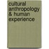 Cultural Anthropology & Human Experience