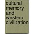 Cultural Memory And Western Civilization