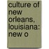 Culture Of New Orleans, Louisiana: New O
