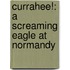 Currahee!: A Screaming Eagle At Normandy