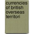 Currencies Of British Overseas Territori