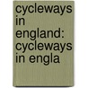Cycleways In England: Cycleways In Engla door Source Wikipedia