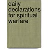 Daily Declarations For Spiritual Warfare door John Eckhardt
