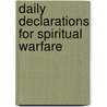 Daily Declarations For Spiritual Warfare by John Eckhardt