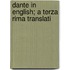 Dante In English; A Terza Rima Translati