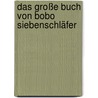Das große Buch von Bobo Siebenschläfer by Markus Osterwalder