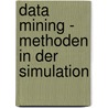 Data Mining - Methoden In Der Simulation by Enrico Seib