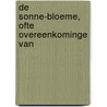 De Sonne-Bloeme, Ofte Overeenkominge Van by Hieremias Drexelius (S.J. ).