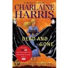 Dead And Gone: A Sookie Stackhouse Novel door Charlaine Harris