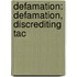 Defamation: Defamation, Discrediting Tac