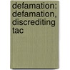 Defamation: Defamation, Discrediting Tac door Source Wikipedia