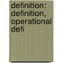 Definition: Definition, Operational Defi