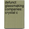 Defunct Glassmaking Companies: Crystal C door Source Wikipedia