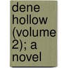 Dene Hollow (Volume 2); A Novel door Ellen Wood
