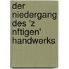 Der Niedergang Des 'z Nftigen' Handwerks door Dominik Burger