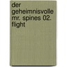 Der geheimnisvolle Mr. Spines 02. Flight by Jason Lethcoe