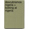 Descubramos Nigeria = Looking at Nigeria door Jillian Powell