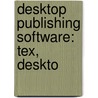 Desktop Publishing Software: Tex, Deskto door Source Wikipedia