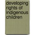Developing Rights Of Indigenous Children