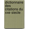 Dictionnaire Des Citations Du Xxe Siecle door Jerome Duhamel