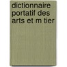 Dictionnaire Portatif Des Arts Et M Tier door Philippe Macquer