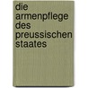 Die Armenpflege Des Preussischen Staates by C.D. Hl