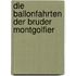 Die Ballonfahrten Der Bruder Montgolfier