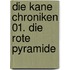 Die Kane Chroniken 01. Die rote Pyramide