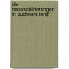 Die Naturschilderungen In Buchners Lenz" door Susanne Elstner