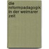 Die Reformpadagogik In Der Weimarer Zeit