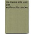 Die kleine Elfe und der Weihnachtszauber