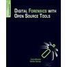 Digital Forensics With Open Source Tools by Harlan Carvey