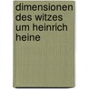 Dimensionen des Witzes um Heinrich Heine door Yael Kupferberg