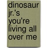 Dinosaur Jr.'s You'Re Living All Over Me door Nick Attfield