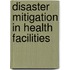 Disaster Mitigation In Health Facilities