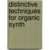 Distinctive Techniques for Organic Synth by Tse-Lok Ho