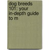 Dog Breeds 101: Your In-Depth Guide To M door K. Tamura