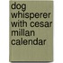 Dog Whisperer With Cesar Millan Calendar