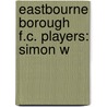 Eastbourne Borough F.C. Players: Simon W by Source Wikipedia