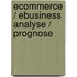 Ecommerce / Ebusiness Analyse / Prognose