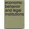 Economic Behavior and Legal Institutions door Lars Werin