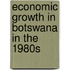 Economic Growth In Botswana In The 1980s